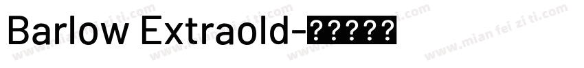 Barlow Extraold字体转换